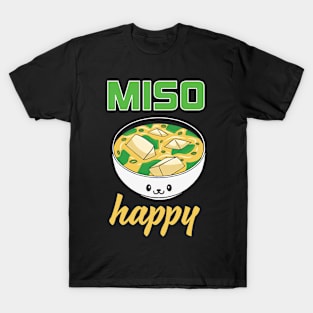 Miso Soup Miso Happy T-Shirt